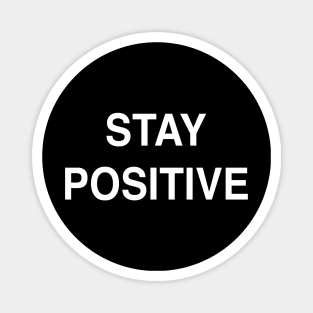 Stay Positive Magnet